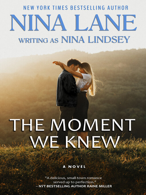 Title details for The Moment We Knew by Nina Lindsey - Available